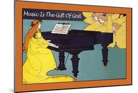 Music is the Gift of God-null-Mounted Art Print