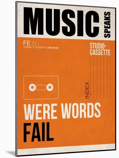 Music Speaks Were Words Fail-NaxArt-Mounted Art Print