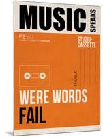 Music Speaks Were Words Fail-NaxArt-Mounted Art Print