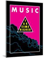 Music Takes Me Higher-null-Mounted Poster