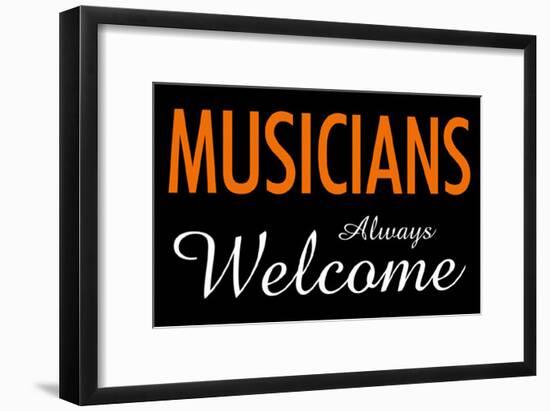 Musicians Always Welcome-null-Framed Poster