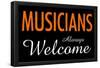 Musicians Always Welcome-null-Framed Poster