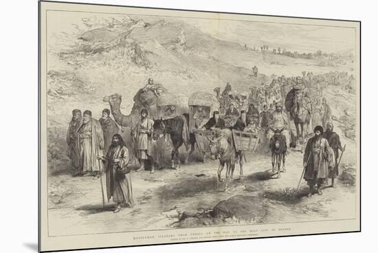 Mussulman Pilgrims from Persia on the Way to the Holy City of Meshed-William 'Crimea' Simpson-Mounted Giclee Print