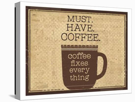 Must Have Coffee-Dan Dipaolo-Stretched Canvas