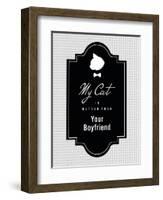 My Cat Is Better Than Your Boyfriend-null-Framed Art Print