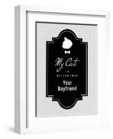 My Cat Is Better Than Your Boyfriend-null-Framed Art Print