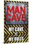 My Cave My Rules-SM Design-Mounted Premium Giclee Print