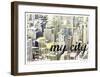 My City-Mj Lew-Framed Giclee Print