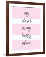 My Closet Is My Happy Place-Evangeline Taylor-Framed Art Print