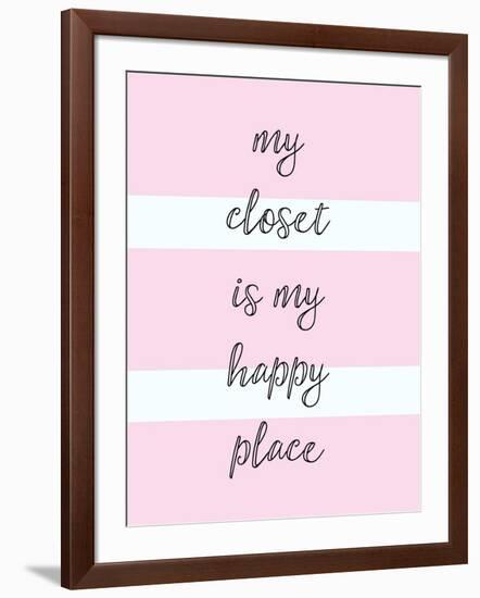 My Closet Is My Happy Place-Evangeline Taylor-Framed Art Print