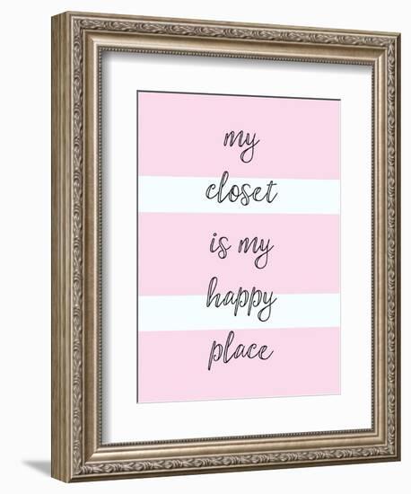 My Closet Is My Happy Place-Evangeline Taylor-Framed Art Print