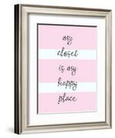 My Closet Is My Happy Place-Evangeline Taylor-Framed Art Print