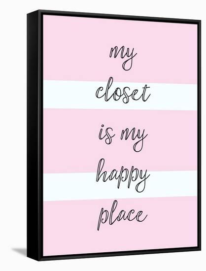 My Closet Is My Happy Place-Evangeline Taylor-Framed Stretched Canvas