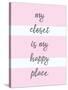 My Closet Is My Happy Place-Evangeline Taylor-Stretched Canvas