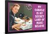 My Cubicle is My Secret Land of Make Believe Funny Poster Print-Ephemera-Framed Poster