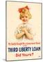 My Daddy Bought Me a Government Bond of the Third Liberty Loan WWI War Propaganda Art Poster-null-Mounted Poster