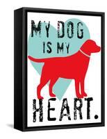 My Dog Is My Heart-Ginger Oliphant-Framed Stretched Canvas