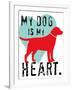 My Dog Is My Heart-Ginger Oliphant-Framed Art Print