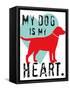 My Dog Is My Heart-Ginger Oliphant-Framed Stretched Canvas