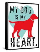 My Dog Is My Heart-Ginger Oliphant-Framed Stretched Canvas