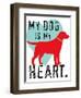 My Dog Is My Heart-Ginger Oliphant-Framed Art Print