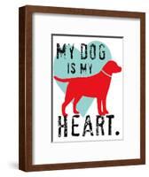 My Dog Is My Heart-Ginger Oliphant-Framed Art Print