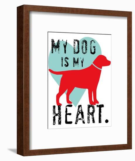 My Dog Is My Heart-Ginger Oliphant-Framed Art Print