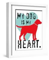 My Dog Is My Heart-Ginger Oliphant-Framed Art Print