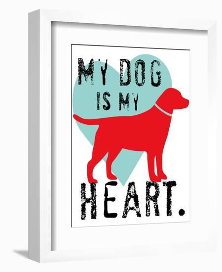 My Dog Is My Heart-Ginger Oliphant-Framed Art Print