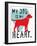 My Dog Is My Heart-Ginger Oliphant-Framed Art Print