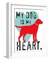 My Dog Is My Heart-Ginger Oliphant-Framed Art Print