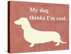 My Dog Thinks I'm Cool-Vision Studio-Stretched Canvas