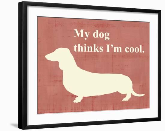 My Dog Thinks I'm Cool-Vision Studio-Framed Art Print