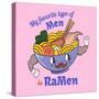 My Favorite Type of Men is Ramen. Food Quote and Slogan for T-Shirt-Serhii Skachko-Stretched Canvas