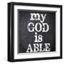 My God Is Able-Taylor Greene-Framed Art Print
