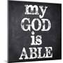 My God Is Able-Taylor Greene-Mounted Art Print