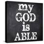 My God Is Able-Taylor Greene-Stretched Canvas