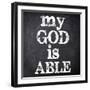 My God Is Able-Taylor Greene-Framed Art Print