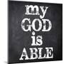 My God Is Able-Taylor Greene-Mounted Art Print