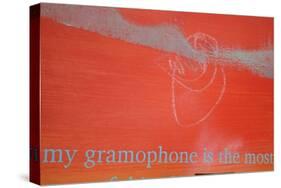 My Gramophone Is the Most Powerful-Charlie Millar-Stretched Canvas