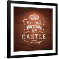 My Home is My Castle - Sayings. Lettering Heraldic Sign Painted with White Paint on Vintage Brick-vso-Framed Art Print