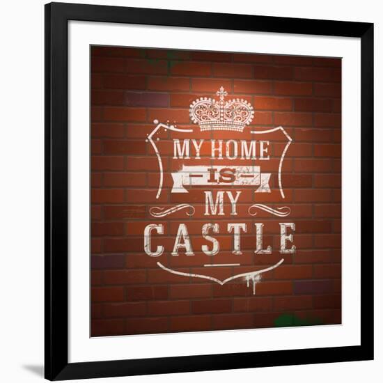 My Home is My Castle - Sayings. Lettering Heraldic Sign Painted with White Paint on Vintage Brick-vso-Framed Art Print