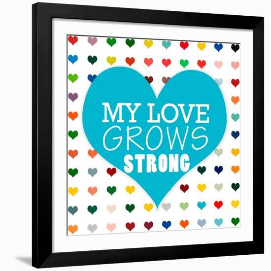 My Love Grows-Shelley Lake-Framed Art Print