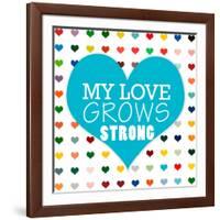 My Love Grows-Shelley Lake-Framed Art Print