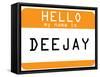 My Name Is Dee Jay-null-Framed Stretched Canvas