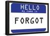 My Name Is Forgot-null-Framed Poster