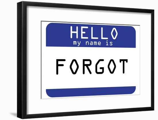 My Name Is Forgot-null-Framed Poster