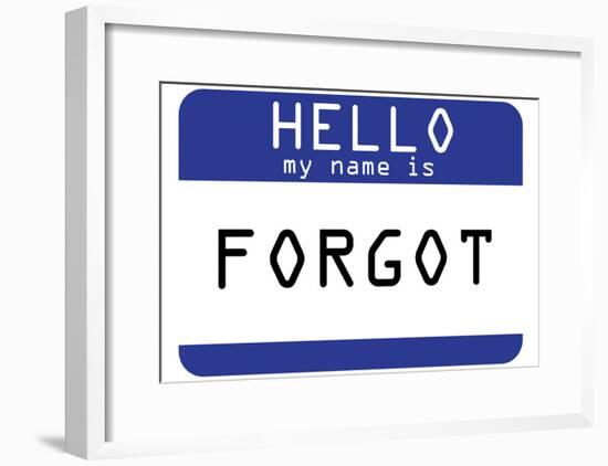 My Name Is Forgot-null-Framed Poster