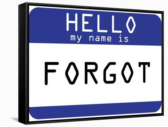 My Name Is Forgot-null-Framed Stretched Canvas