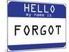 My Name Is Forgot-null-Mounted Poster